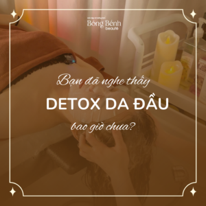 detox da dau goi dau duong sinh